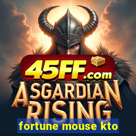 fortune mouse kto